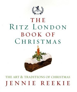 "The London Ritz Book Of Christmas The Art & Traditions of Christmas" av Jennie Reekie