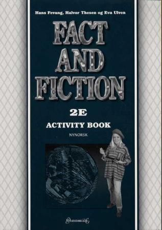 Fact and fiction 2E - activity book : engelsk for formgivingsfag, modul 2