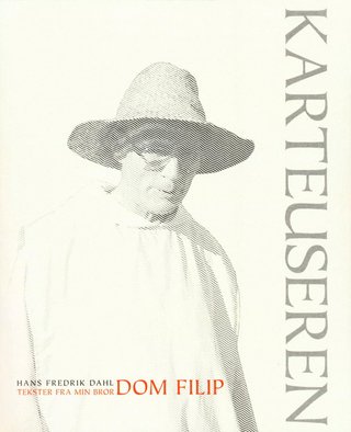 Karteuseren - tekster fra min bror Dom Filip