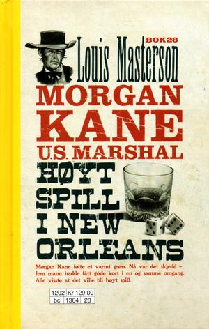 "Høyt spill i New Orleans Morgan Kane 28" av Louis Masterson