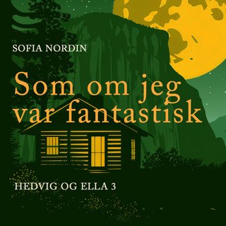 Som om jeg var fantastisk