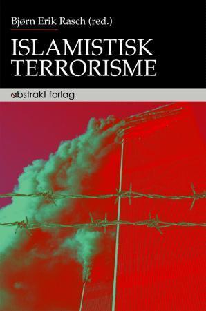 "Islamistisk terrorisme" av Bjørn Erik Rasch