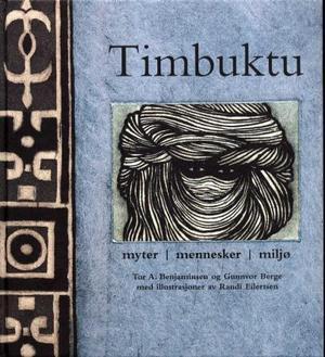 "Timbuktu - myter, mennesker, miljø" av Tor Arve Benjaminsen