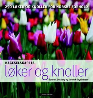 Hageselskapets løker og knoller - 250 løker og knoller for norske forhold