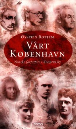 "Vårt København - norske forfattere i kongens by" av Øystein Rottem