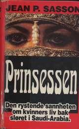 Prinsessen - en sann historie om livet bak sløret i Saudi-Arabia