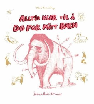 Alltid beredt til å dø for mitt barn