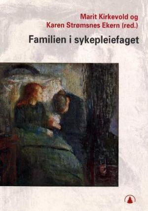 "Familien i sykepleiefaget" av Marit Kirkevold