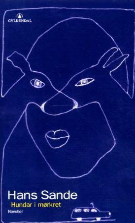 "Hundar i mørkret - noveller" av Hans Sande