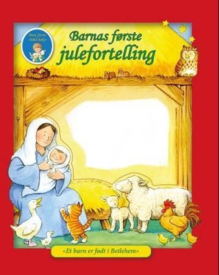 Barnas første julefortelling - "Et barn er født i Betlehem"