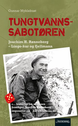 "Tungtvannssabotøren - Joachim H. Rønneberg : Linge-kar og fjellmann" av Gunnar Myklebust