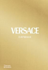 Versace catwalk - the complete collections