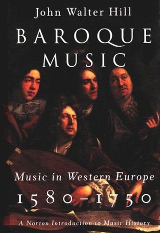 "Baroque Music Music in Western Europe, 1580-1750 (The Norton Introduction to Music History)" av John Walter Hill