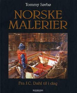 "Norske malerier - fra J.C. Dahl til i dag" av Tommy Sørbø