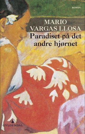 "Paradiset på det andre hjørnet" av Mario Vargas Llosa