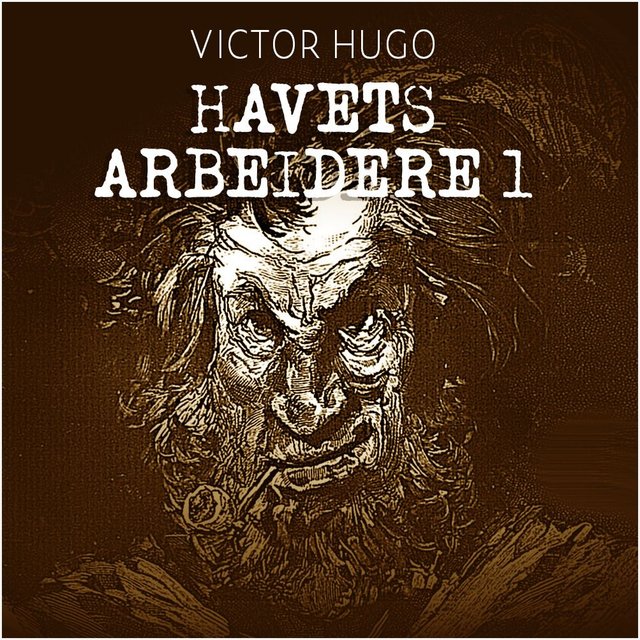 "Havets arbeidere 1" av Victor Hugo