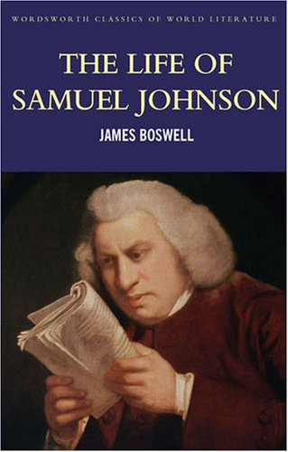 Life of Samuel Johnson (Wordsworth Classics of World Literature)