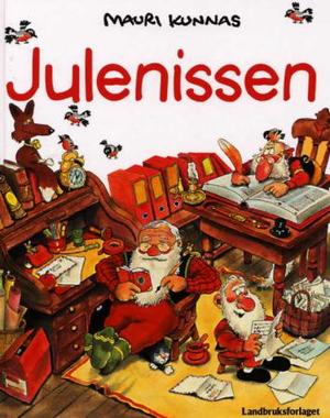"Julenissen - en bok om Julenissen og hjelperne hans, de som bor ved foten av Nissefjell, langt mot nord" av Mauri Kunnas