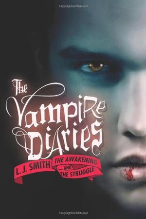 "The Awakening and the Struggle (Vampire Diaries)" av L. J. Smith
