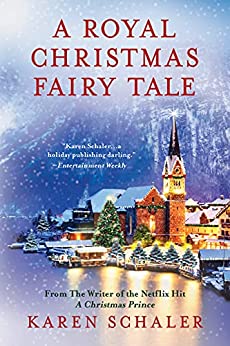 "A Royal Christmas Fairy Tale" av Karen Schaler