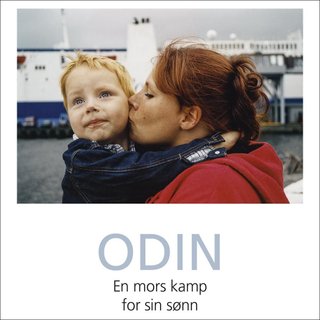 Odin - en mors kamp for sin sønn