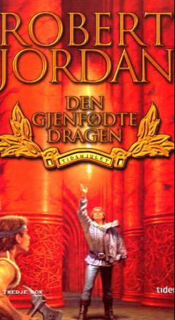 "Den gjenfødte dragen - tidshjulet tredje bok" av Robert Jordan