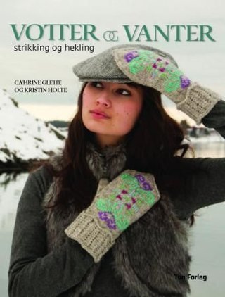 "Votter og vanter strikking og hekling" av Cathrine Glette