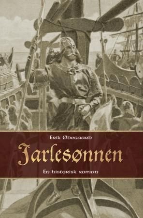Jarlesønnen - Torv-Einars saga : en historisk roman