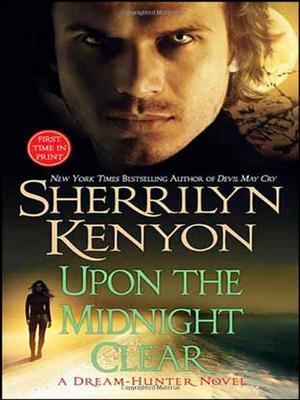 "Upon The Midnight Clear (A Dream-Hunter Novel, Book 2)" av Sherrilyn Kenyon