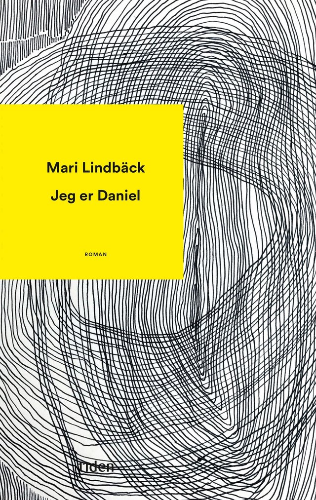 "Jeg er Daniel - roman" av Mari Lindbäck