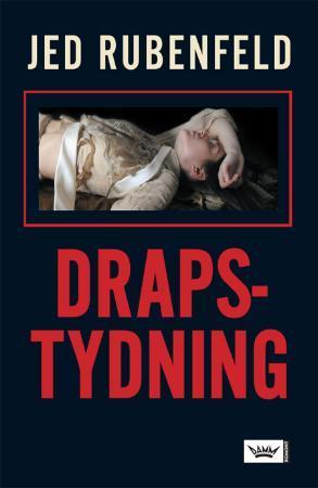 "Drapstydning" av Jed Rubenfeld