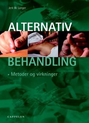 "Alternativ behandling - metoder og virkninger" av Jerk W. Langer