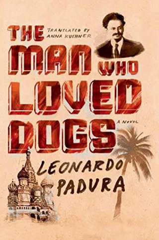 "The Man Who Loved Dogs A Novel" av Leonardo Padura