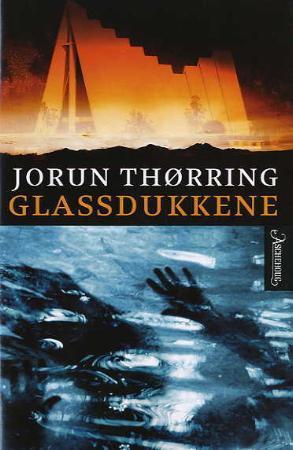 "Glassdukkene - kriminalroman" av Jorun Thørring