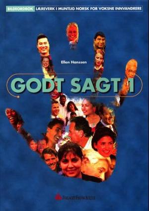 "Godt sagt 1 - bildeordbok : læreverk i muntlig norsk for voksne innvandrere" av Ellen Hanssen
