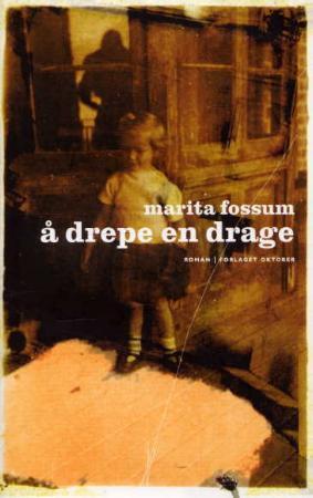 "Å drepe en drage" av Marita Fossum