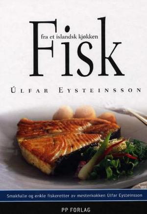 "Fisk fra et islandsk kjøkken" av Úlfar Eysteinsson