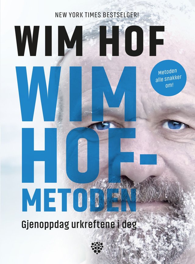 "Wim Hof-metoden - gjenoppdag urkreftene i deg" av Wim Hof