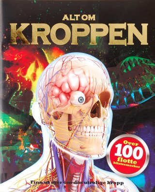 Alt om kroppen - finn ut mer om din utrolige kropp