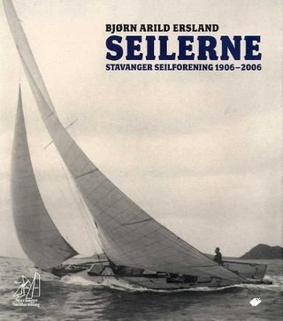 Seilerne - Stavanger Seilforening 1906-2006