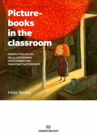 "Picturebooks in the classroom" av Hilde Tørnby