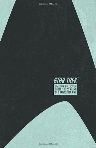 Star Trek - The Star Date Collection Volume 2 - Under the Command of Christopher Pike