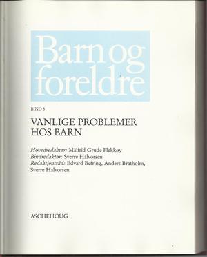 "Barn og foreldre. Bd. 5 vanlige problemer hos barn" av Målfrid Grude Flekkøy