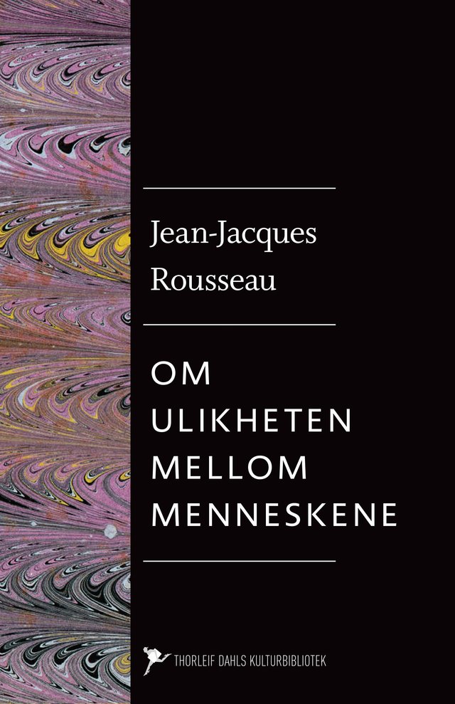 "Om ulikheten mellom menneskene - dens opprinnelse og grunnlag" av Jean-Jacques Rousseau