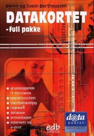 "Datakortet - full pakke! alle 7 modulene til Datakortet i én og samme bok" av Bernt Bertheussen