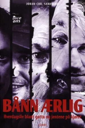 Bånn ærlig - hverdagsliv blant gutta og jentene på kjøret