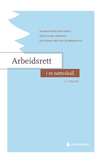 "Arbeidsrett i et nøtteskall" av Marion Holthe Hirst