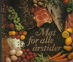 "Mat for alle årstider" av Gjertrud Wibe Østbye