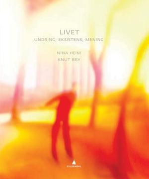 "Livet - undring, eksistens, mening" av Nina Heim