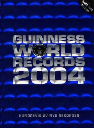 "Guinness world records 2004" av Anne Fjeldberg